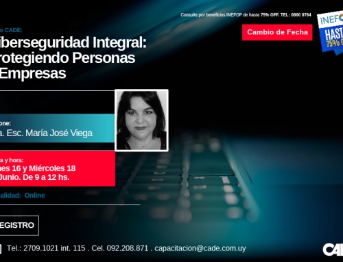 #CursoCADE: Ciberseguridad Integral: Protegiendo Personas  y Empresas